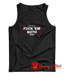 Fuck ‘Em Both 20 Tank Top