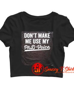 Funny Academic Doctorate PhD Crop Top Shirt