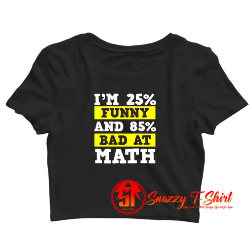 Funny Bad At Math Crop Top Shirt