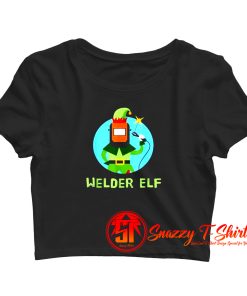 Funny Elf Christmas Welding Quote Crop Top Shirt