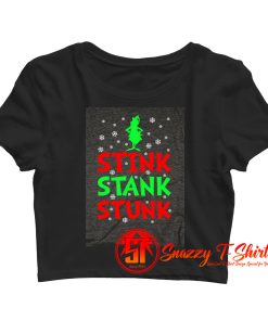 Funny Grinch Christmas Stink Stank Stunk Crop Top Shirt