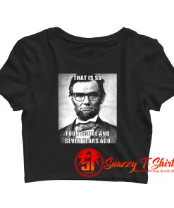 Funny Hipster Abraham Lincoln Crop Top Shirt