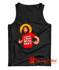 Funny Jesus Christ Quote Christian Humor Religious Sayings Tank Top