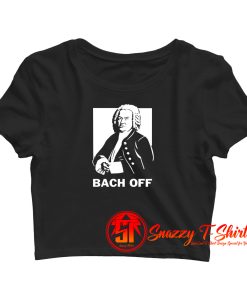 Funny Johann Sebastian Bach Pun Crop Top Shirt