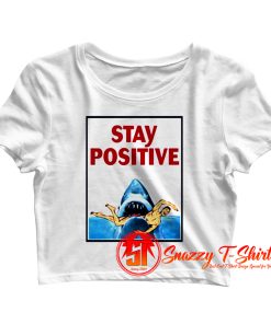 Funny Stay Positive Shark Attack Retro Comedy Crop Top Shirt