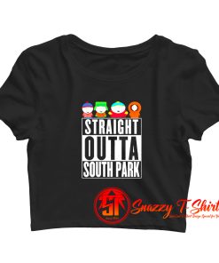 Funny Straight Outta South Park Tv Series Crop Top Shirt
