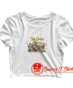 Funny Too Many Tooks Family Crop Top Shirt