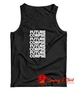 Future Corpse Death Positive Tank Top