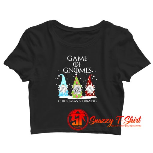 Game Of Gnomes Christmas Is Coming Three Crop Top Shirt