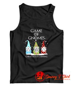 Game Of Gnomes Christmas Is Coming Three Tank Top