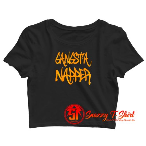 Gangsta Napper Crop Top Shirt