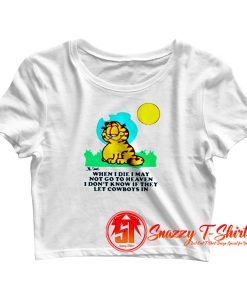 Garfield When I Die I May Not Go To Heaven Crop Top Shirt