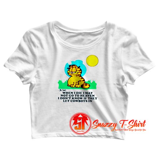 Garfield When I Die I May Not Go To Heaven Crop Top Shirt
