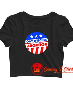 Gay Witches For Abortion Crop Top Shirt