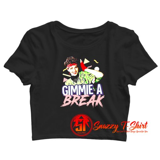 Gimmie A Break Crop Top Shirt