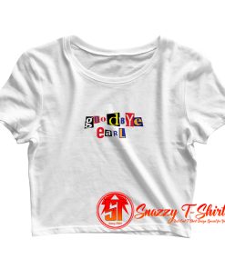 Good Bye Earl Dixie Chicks Custom Crop Top Shirt