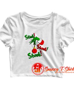 Grinch Stink Stank Stunk Crop Top Shirt