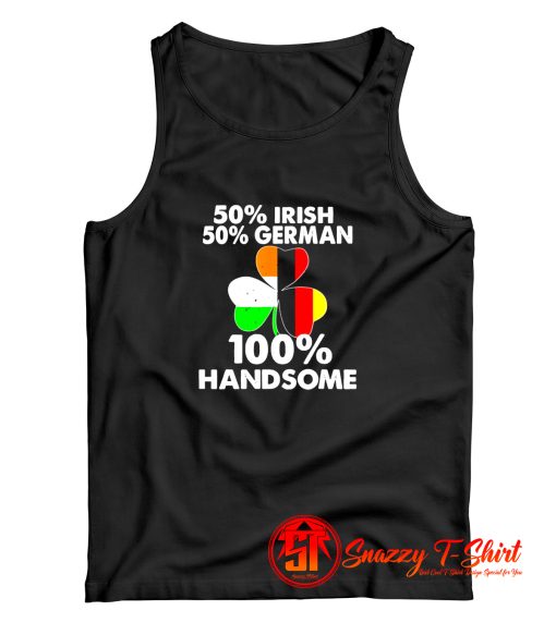 Half Irish Half German Handsome Tank Top