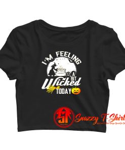 Halloween Witch Feeling Wicked Crop Top Shirt