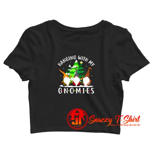 Hanging With My Gnomies Crop Top Shirt