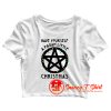 Have Yourself A Pagan Little Christmas Crop Top Shirt