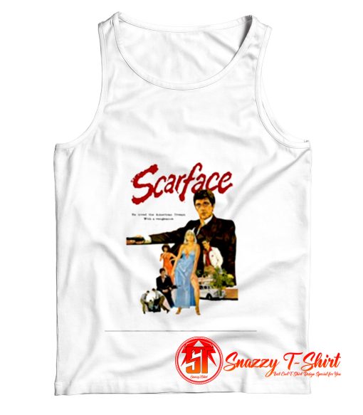 He Loved The American Dream Scarface Tank Top