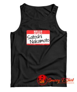 Hello My Name Is Satoshi Nakamoto Tank Top