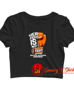 Her Fight Is My Fight Crop Top Shirt