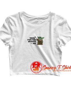 Here For The Snacks Yoda Crop Top Shirt