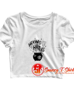 Hexing My Haters Crop Top Shirt