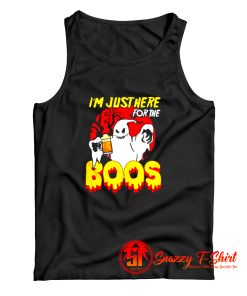 I Am Just Here For The Boos Tank Top