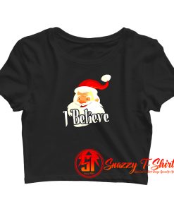 I Believe Santa Christmas Crop Top Shirt