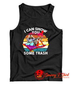 I Can Show You Some Trash Raccoon Possum Tank Top
