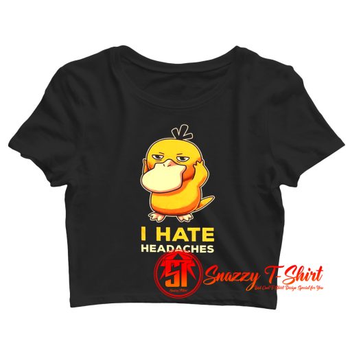 I Hate Headaches Crop Top Shirt