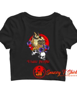 I Hate People Awesome Black Owl Crop Top Shirt