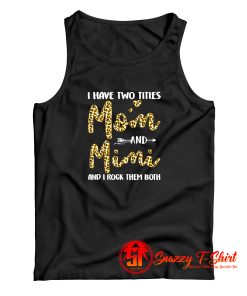 I Have Two Titles Mom Mimi Tank Top