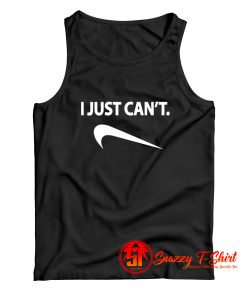 I Just Cant Nike Parody Humor Tank Top
