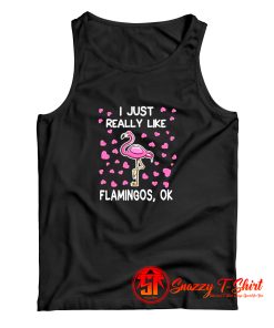 I Just Really Like Flamingos Tank Top