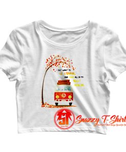 I Just Want To Go Camping Crop Top Shirt