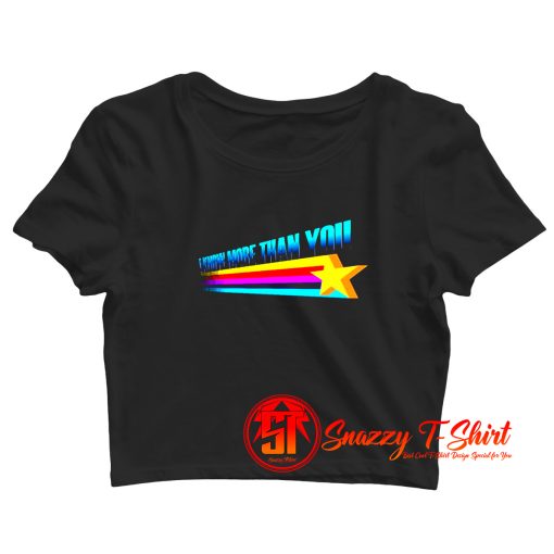 I Know More Than You Crop Top Shirt