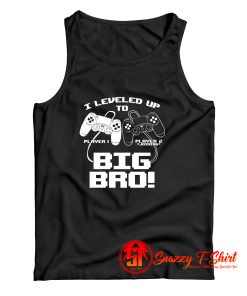 I Leveled Up To Big Bro Tank Top