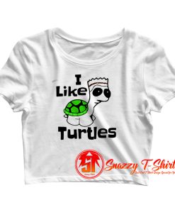 I Like Turtles Crop Top Shirt