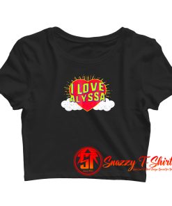I Love Alyssa Crop Top Shirt