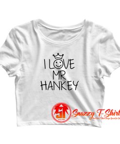 I Love Mr Hankey Funny Person Crop Top Shirt