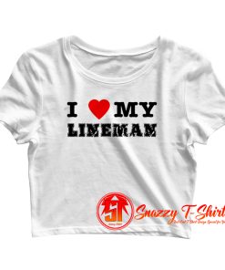 I Love My Lineman Crop Top Shirt