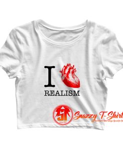 I Love Realism Crop Top Shirt