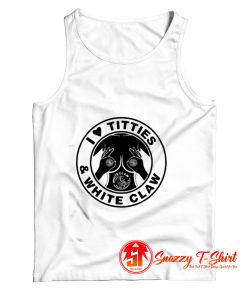 I Love Titties And White Claw Tank Top