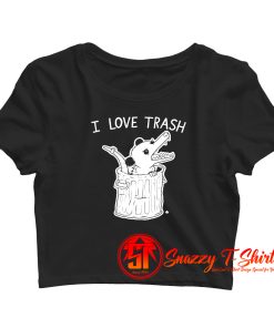 I Love Trash Possum Crop Top Shirt