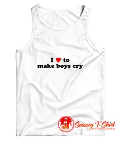 I Loves To Make Boys Cry Funny Tank Top