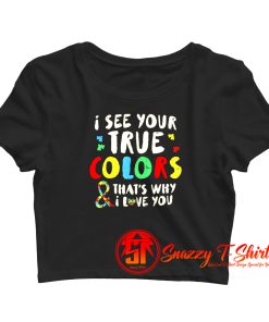 I See Your True Colors Crop Top Shirt